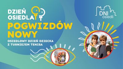 Grafika promująca Osiedlowy Dzień Dziecka z Turniejem Tenisa w ramach Dni Osiedla Pogwizdów Nowy